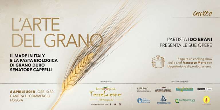 “L’ARTE DEL GRANO”, IL MADE IN ITALY E LA PASTA BIOLOGICA DEL GRANO DURO SENATORE CAPPELLI