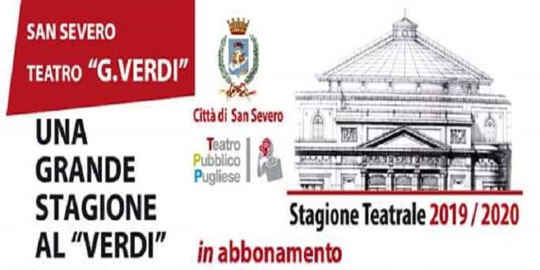 ECCO LA STAGIONE TEATRALE 2019/20 DEL TEATRO VERDI DI SAN SEVERO