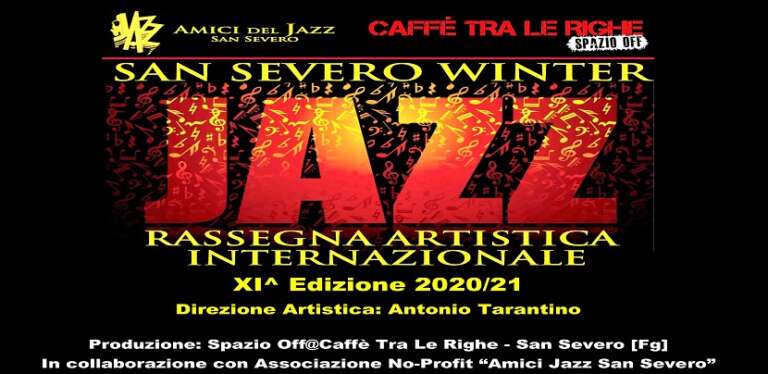 ECCO LA XI^ EDIZIONE DEL “SAN SEVERO WINTER JAZZ FESTIVAL”