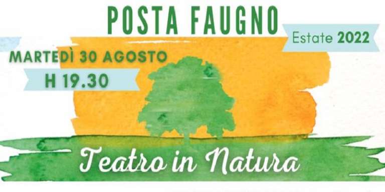 TEATRO IN NATURA A POSTA FAUGNO: CANZONI, CABARET, DANZA DEL FUOCO E FOLKLORE A SAN PAOLO