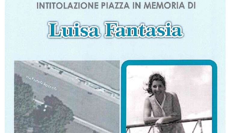 APRICENA TERRA DI STORIA E MEMORIA – IL 20 MAGGIO INAUGURAZIONE DI “PIAZZA LUISA FANTASIA”