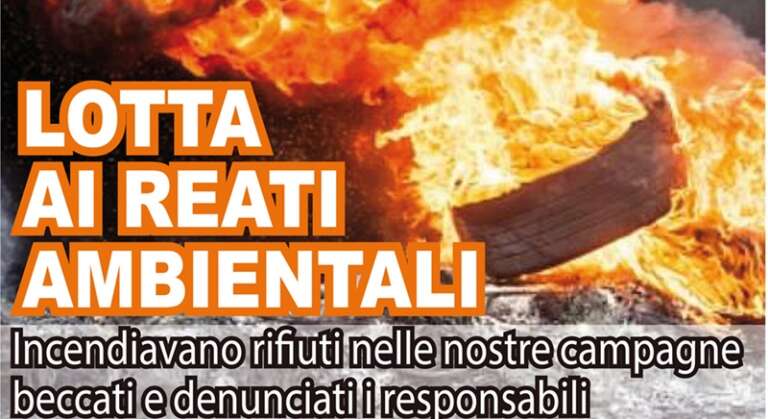 LOTTA AI REATI AMBIENTALI: INCENDIAVANO RIFIUTI, BECCATI E DENUNCIATI I RESPONSABILI