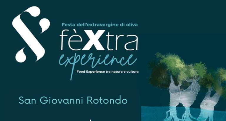 A SAN GIOVANNI ROTONDO “FE’XTRA EXPERIENCE”, IL COMUNE VERSO LA CARTA DELL’OLIO